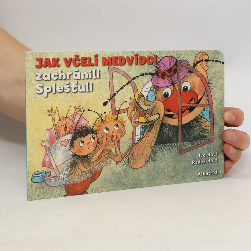 Radek Houf Jak včelí medvídci zachránili Splešťuli