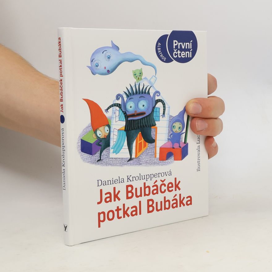 Daniela Krolupperová Jak Bubáček potkal Bubáka