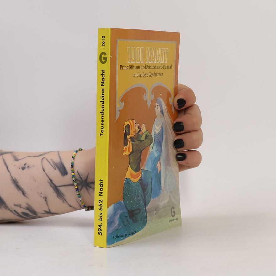 Various authors 1001 Nacht. Prinz Bihram und Prinzessin ed-Datmah und andere Geschichten