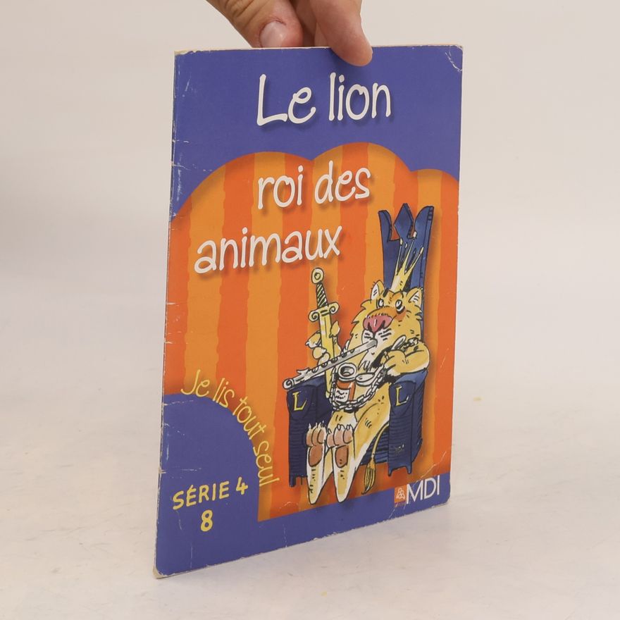 Autorenkollektiv Le lion, roi des animaux