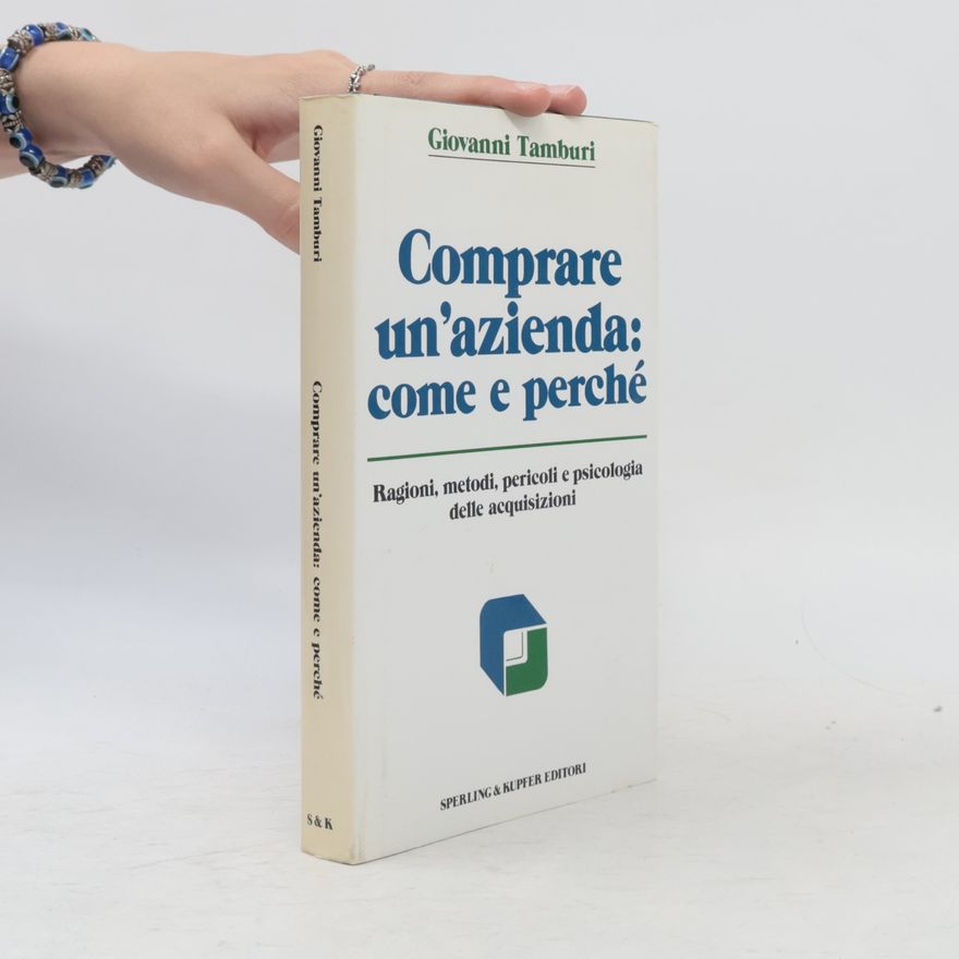 Giovanni Tamburi Comprare un'azienda - Come e perché