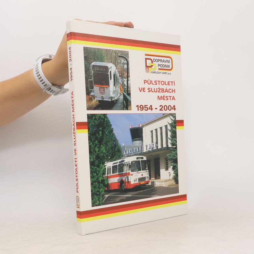 Kolektiv autorů Půlstoletí ve službách města 1954-2004