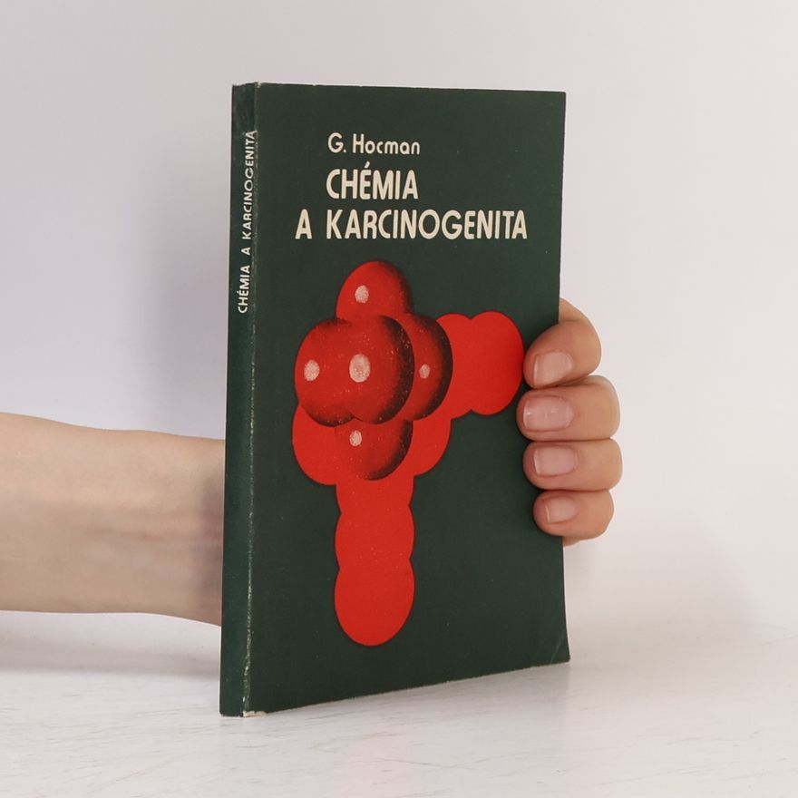 Gabriel Hocman Chémia a karcinogenita