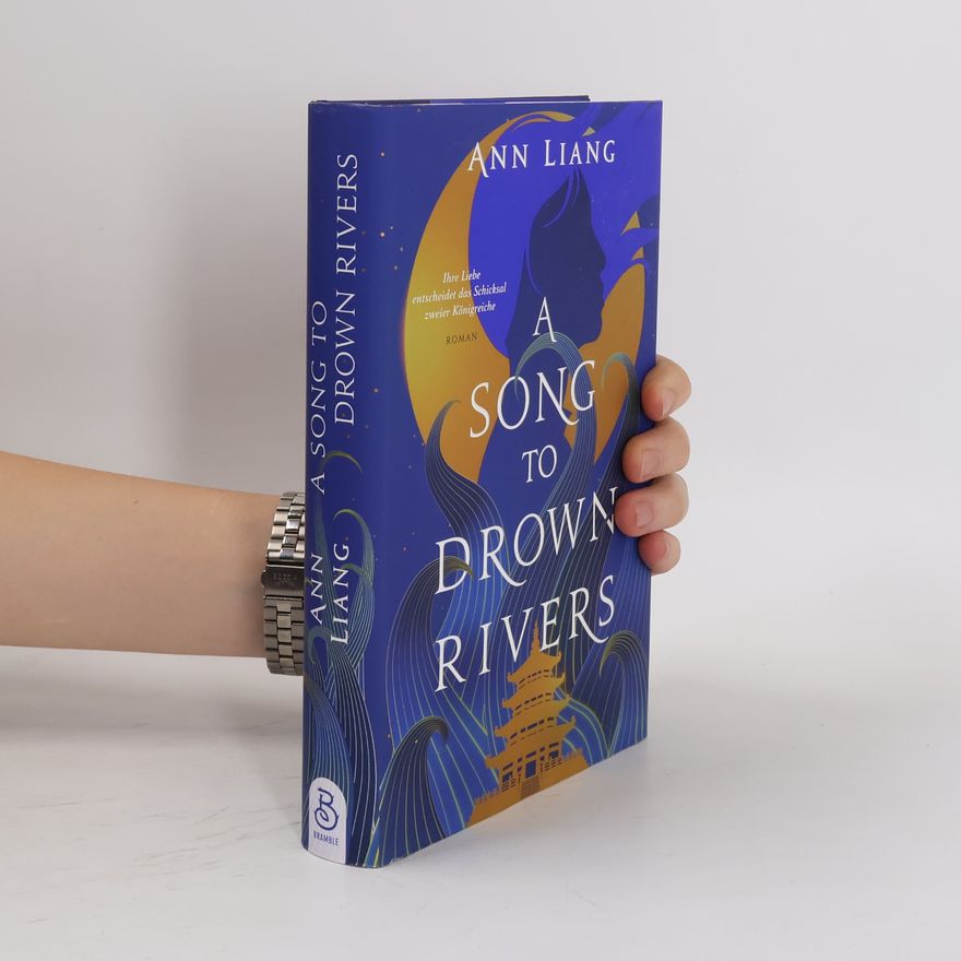 Ann Liang A Song to Drown Rivers
