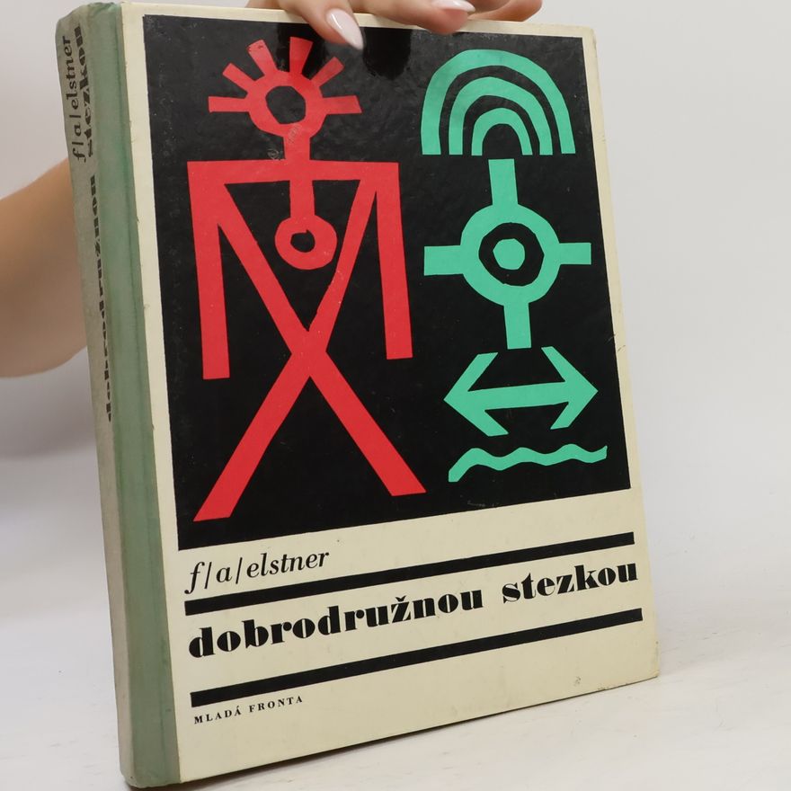 František Alexander Elstner Dobrodružnou stezkou