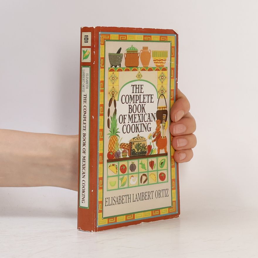 Elisabeth Ortiz Complete Book of Mexican Cooking