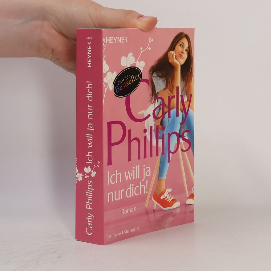 Carly Phillips Ich will ja nur dich