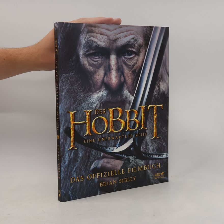 Brian Sibley Der Hobbit: Eine unerwartete Reise - Das offizielle Filmbuch