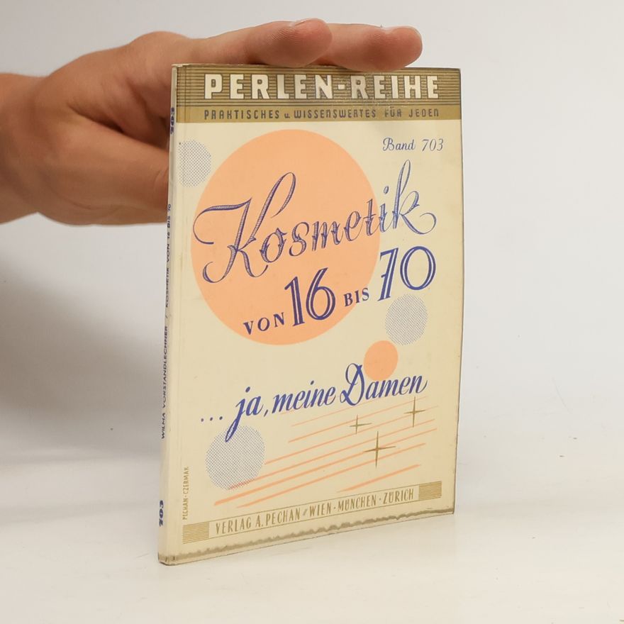 Various authors Kosmetik von 16 bis 70