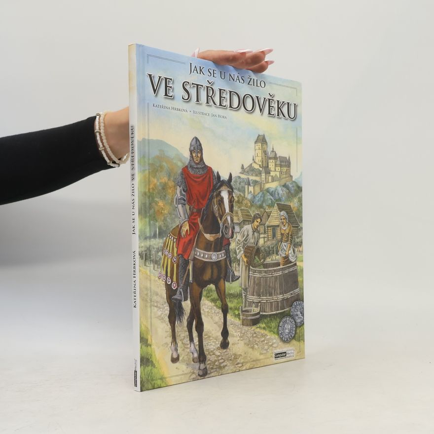 Kateřina Hrbková Jak se u nás žilo ve středověku