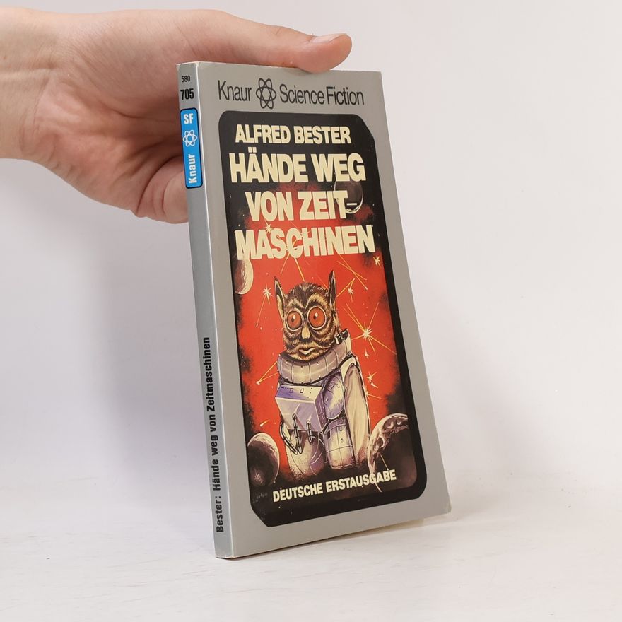 Alfred Bester Hände weg von Zeitmaschinen