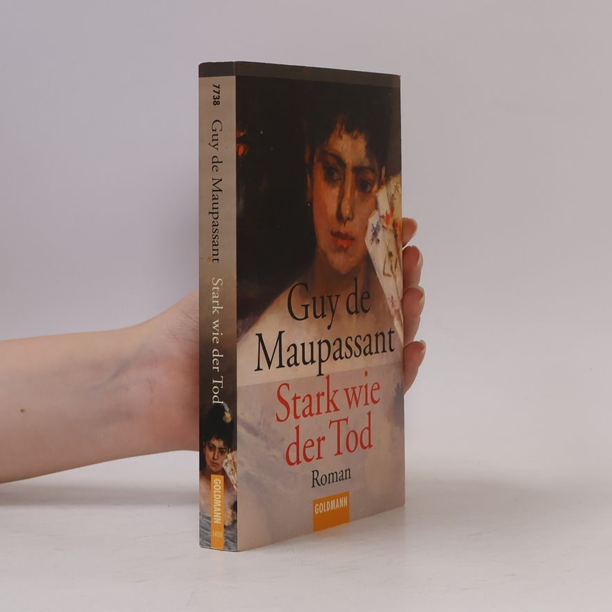 Guy de Maupassant Stark wie der Tod