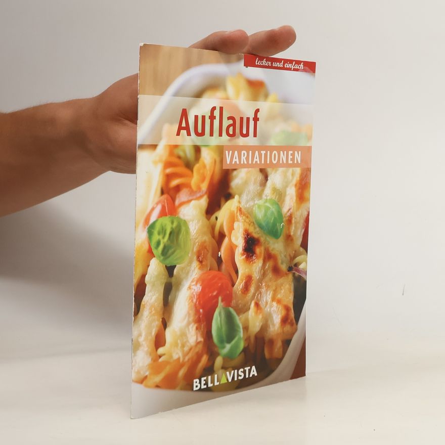 Various authors Schnelle & einfache. Auflauf Variationen