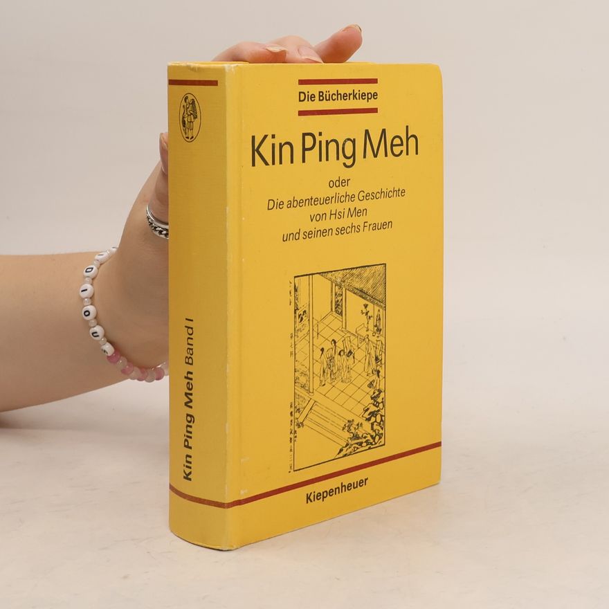 Lanling Xiaoxiaosheng Kin-ping-meh oder die abenteuerliche Geschichte von Hsi Men und seinen sechs Frauen
