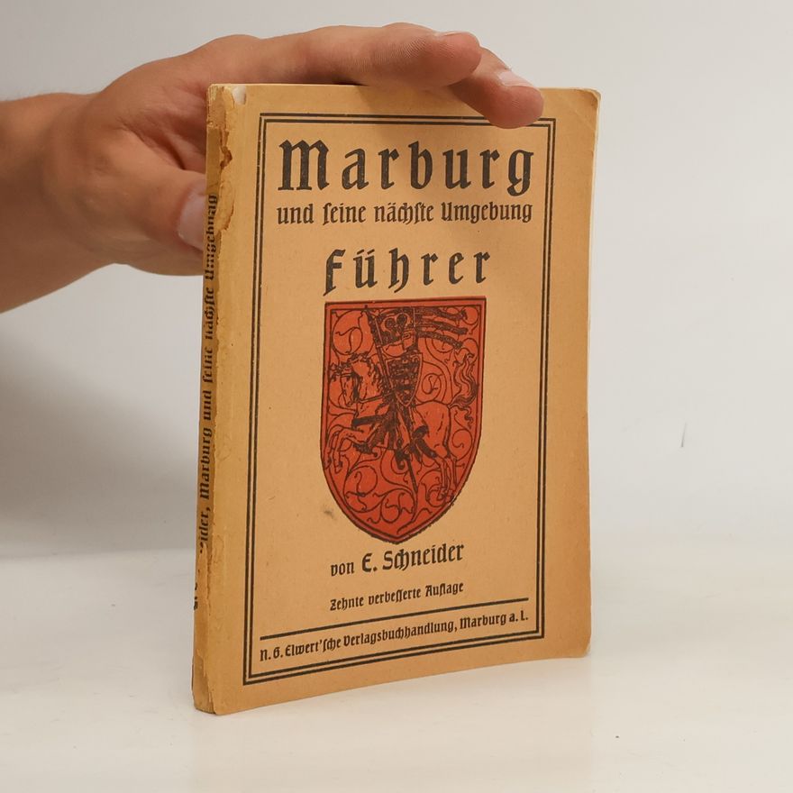 Emil Schneider Führer durch Marburg und seine nächste Umgebung