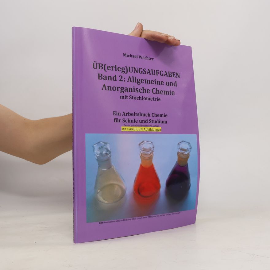 Michael Wächter Übungsaufgaben Chemie - 2: Allgemeine und Anorganische Chemie mit Stöchiometrie