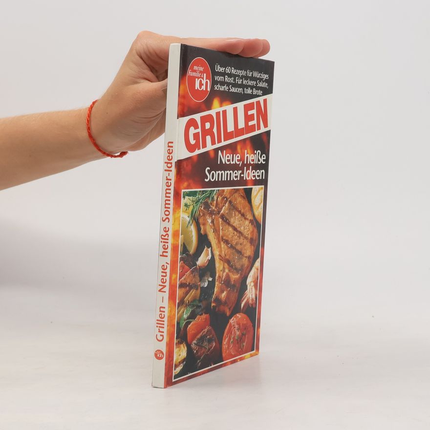 Various authors Grillen - Neue, heiße Sommer-Ideen