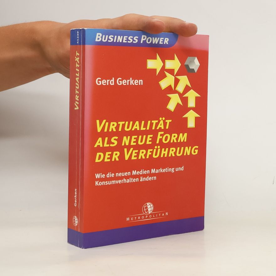 Gerd Gerken Virtualität als neue Form der Verführung