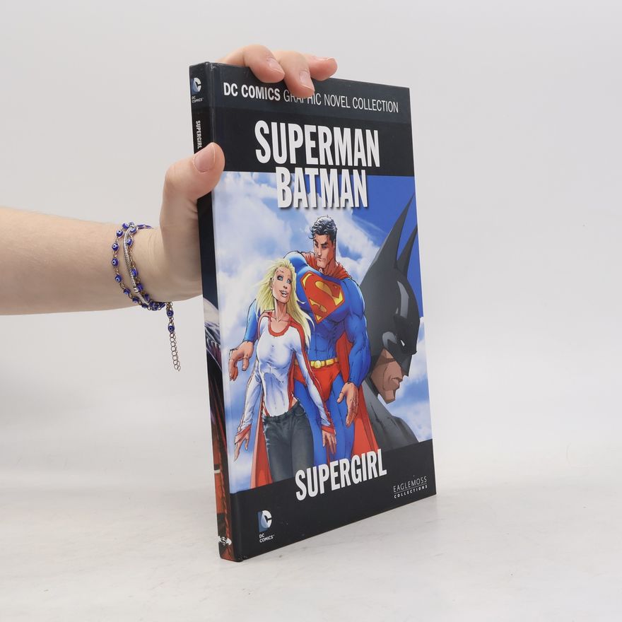 Jeph Loeb Superman Batman. Supergirl