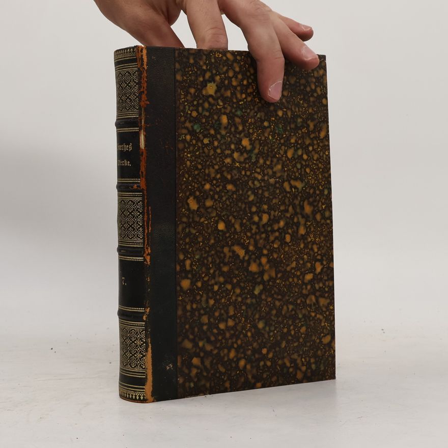 Johann Wolfgang von Goethe Goethes Werke 7