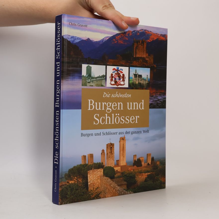Christopher Gravett Die schönsten Burgen und Schlösser