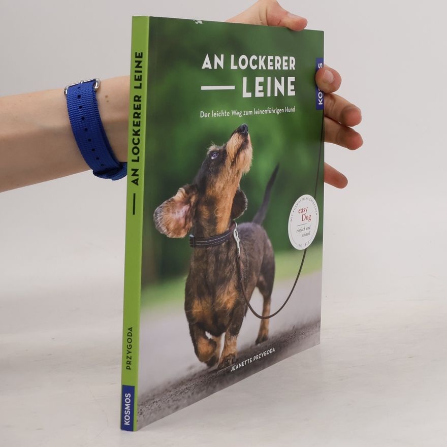 Jeanette Przygoda An lockerer Leine. Der leichte Weg zum leinenführigen Hund