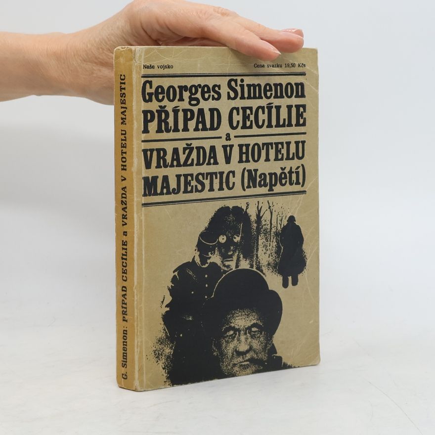 Georges Simenon Případ cecílie a Vražda v hotelu Majestic (Napětí)