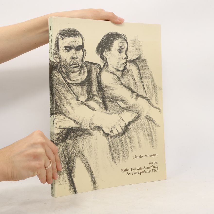 Autorenkollektiv Handzeichnungen aus der Käthe-Kollwitz-Sammlung der Kreissparkasse Köln