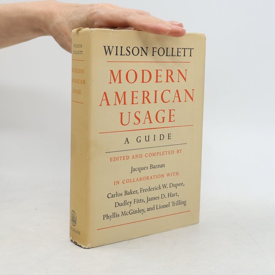 Wilson Follett Modern American Usage