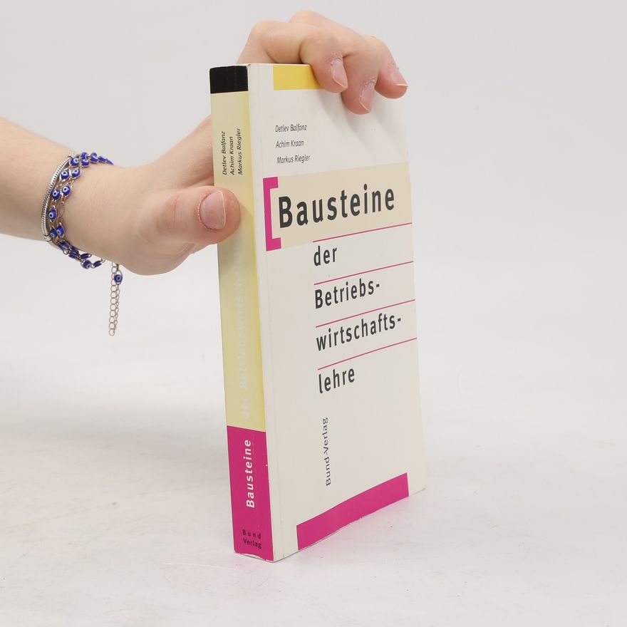 Detlev Balfanz Bausteine der Betriebswirtschaftslehre