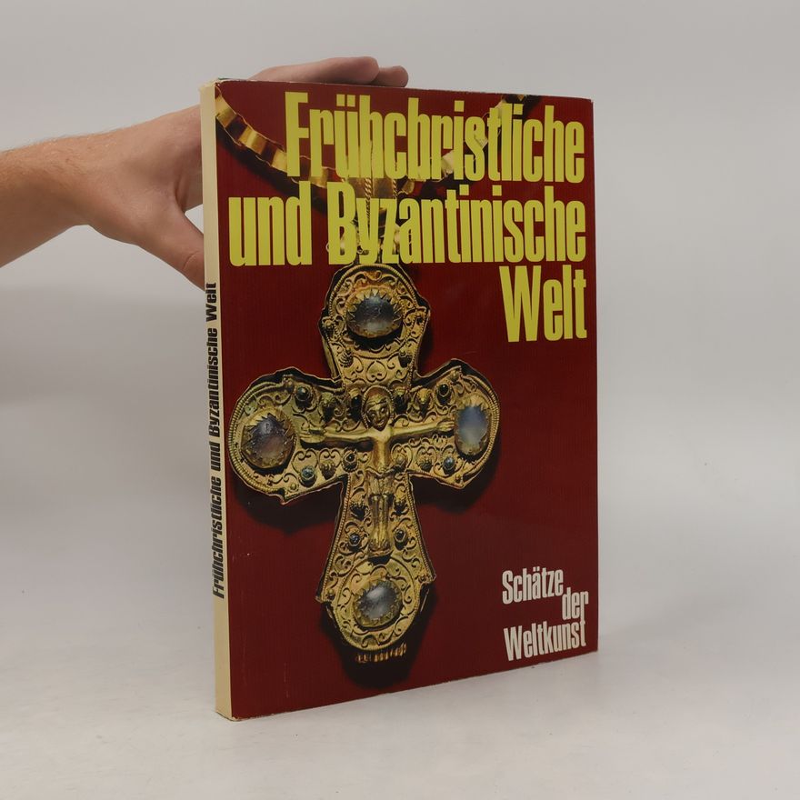 Autorenkollektiv Frühchristliche und byzantinische Welt