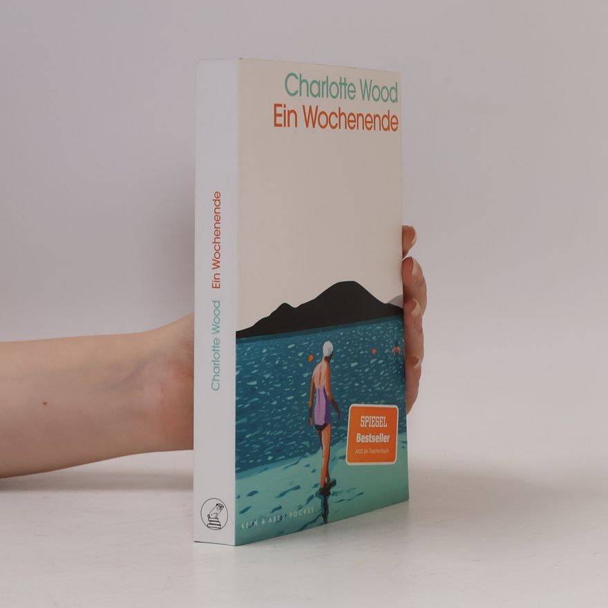 Charlotte Wood Ein Wochenende