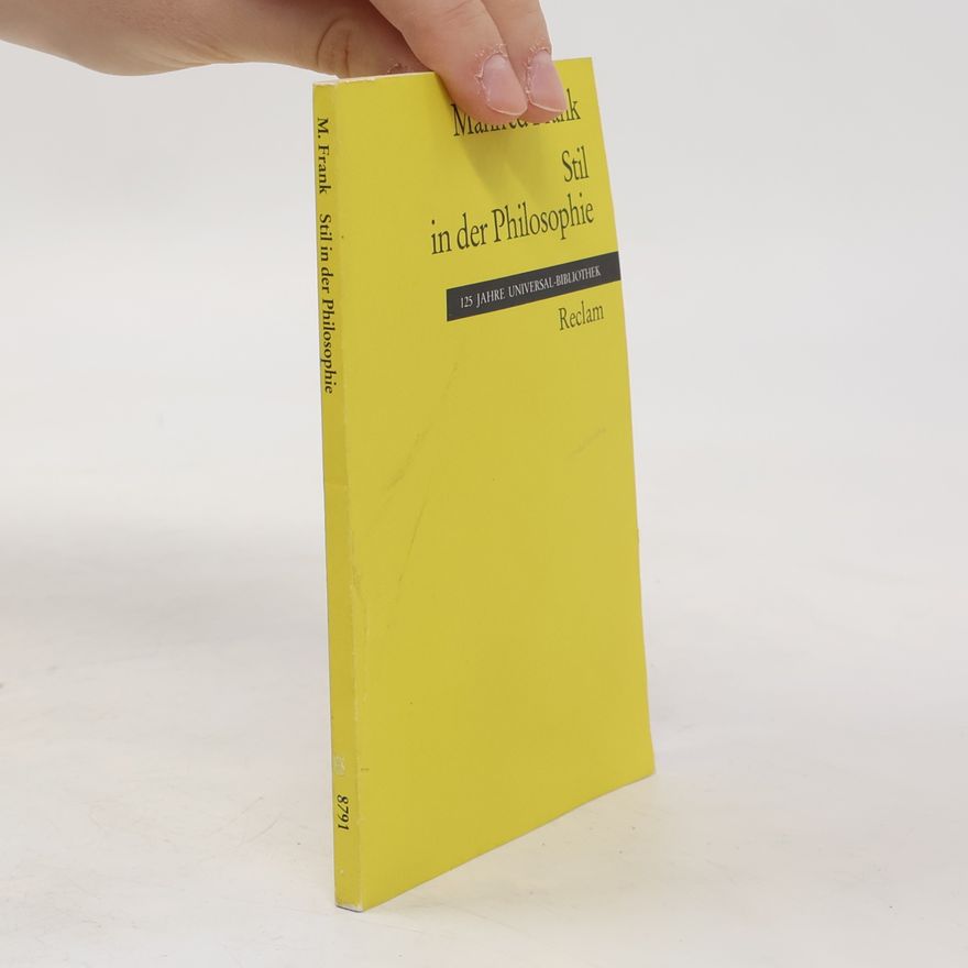 Manfred Frank Reclams Universal-Bibliothek - 8791: Stil in der Philosophie