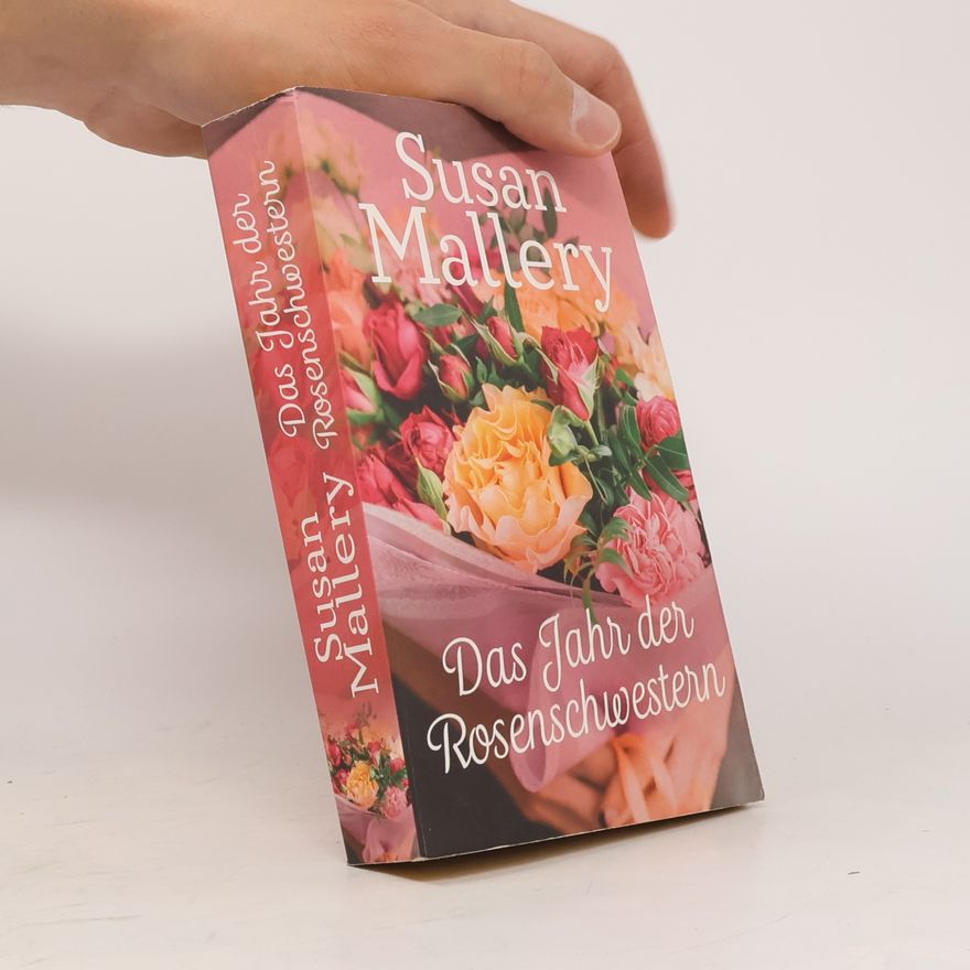 Susan Mallery Das Jahr der Rosenschwestern