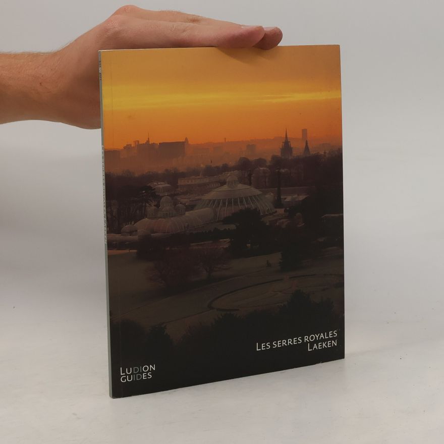 Irene Smets Ludion Guides: Les Serres Royales Laeken