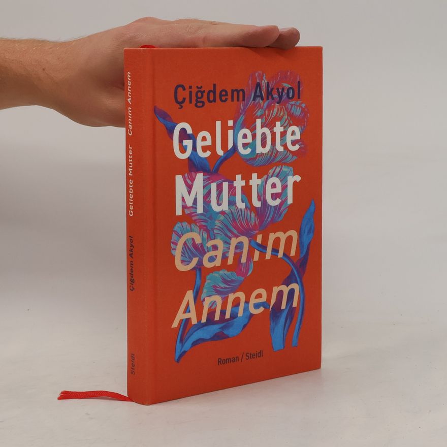 Çiğdem Akyol Geliebte Mutter – Canım Annem