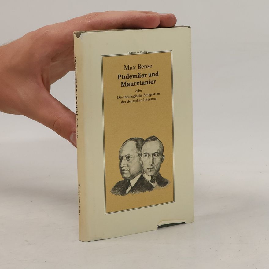 Max Bense Ptolemäer und Mauretanier oder die theologische Emigration der deutschen Literatur