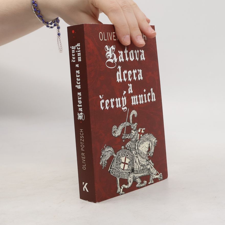 Oliver Pötzsch Katova dcera a černý mnich