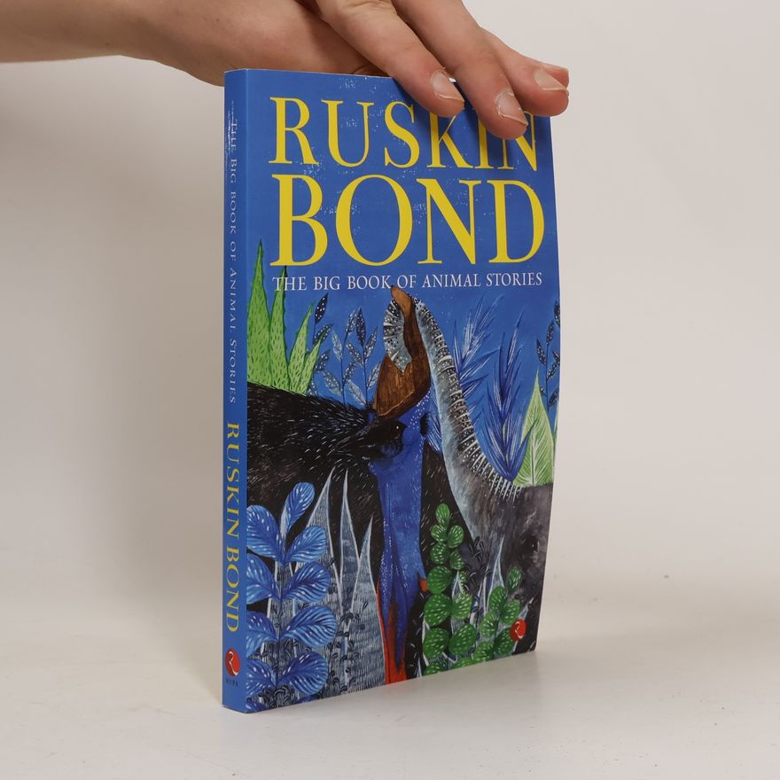Ruskin Bond The Big Book of Animal Stories