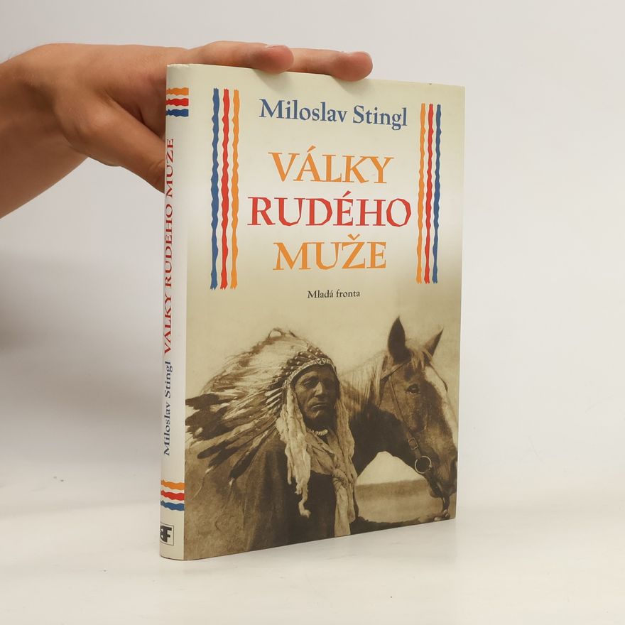 Miloslav Stingl Války rudého muže
