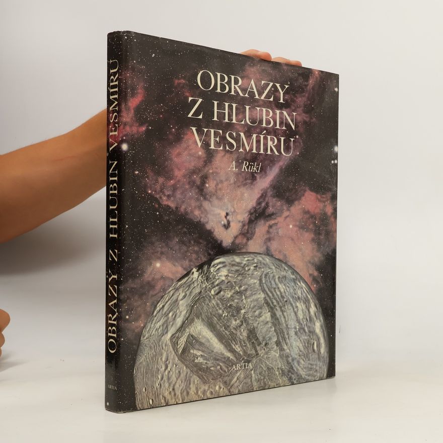 Antonín Rükl Obrazy z hlubin vesmíru
