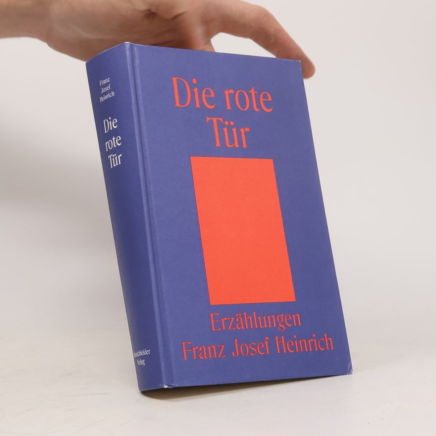 Franz Josef Heinrich Die rote Tür