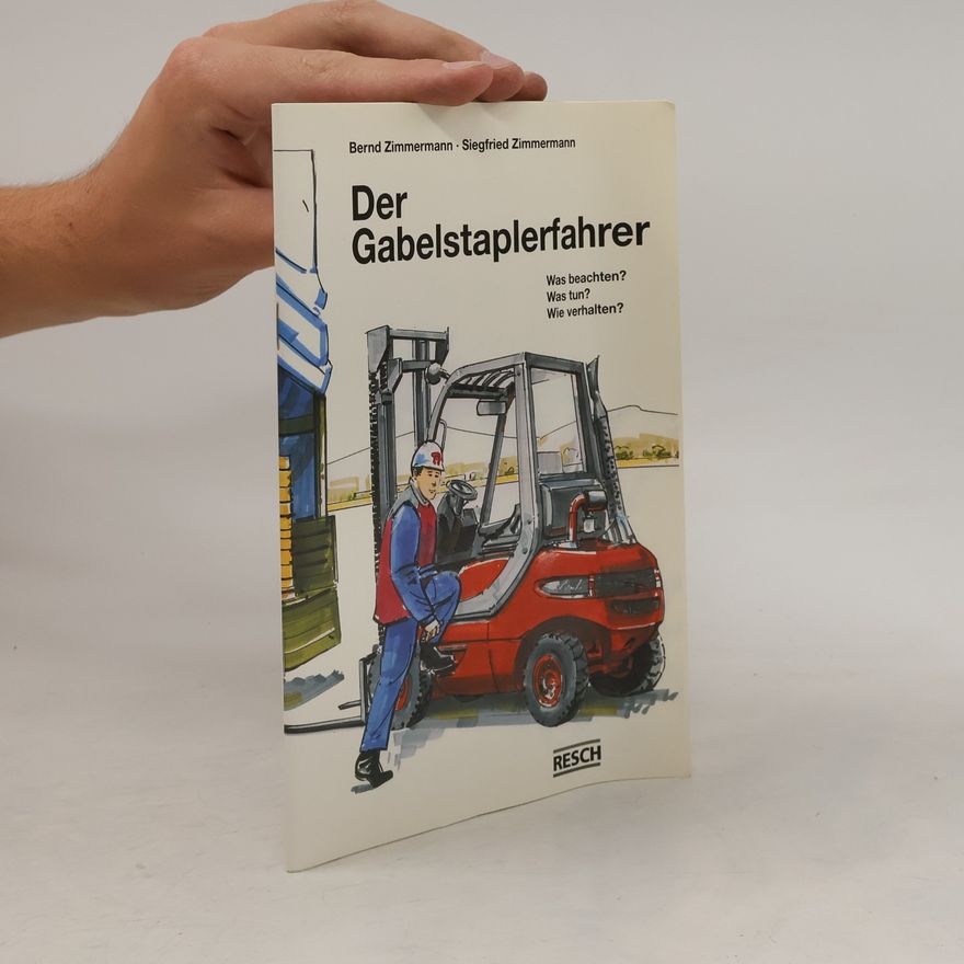 Berufsgenossenschaft der Chemischen Industrie Der Gabelstaplerfahrer