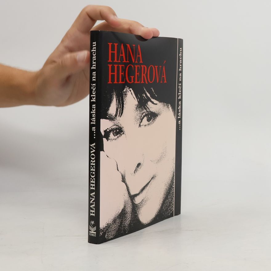 Petra Niederlová Hana Hegerová. A láska klečí na hrachu