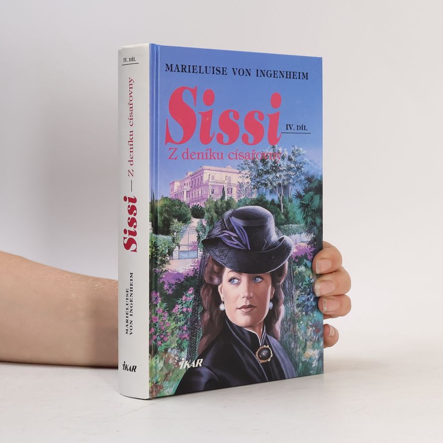 Maireluise von Ingenheim Sissi. Díl IV. Z deníku císařovny