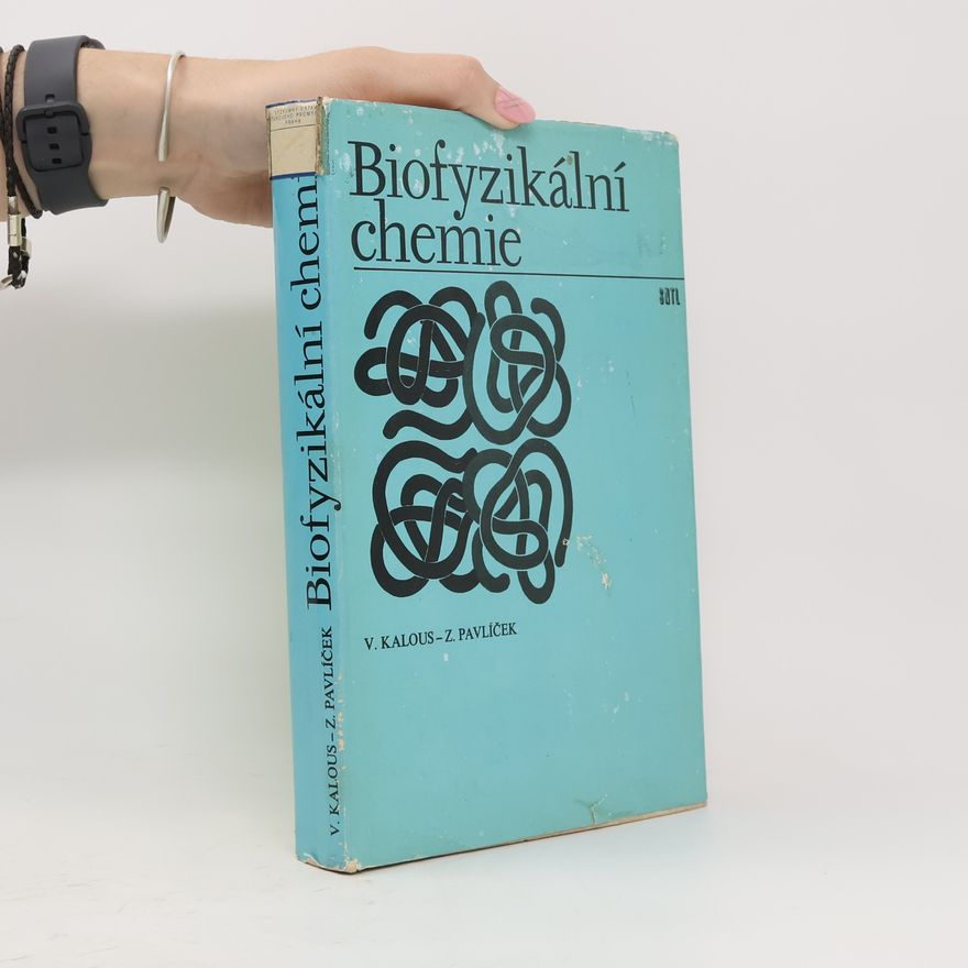 Zdeněk Pavlíček Biofyzikální chemie