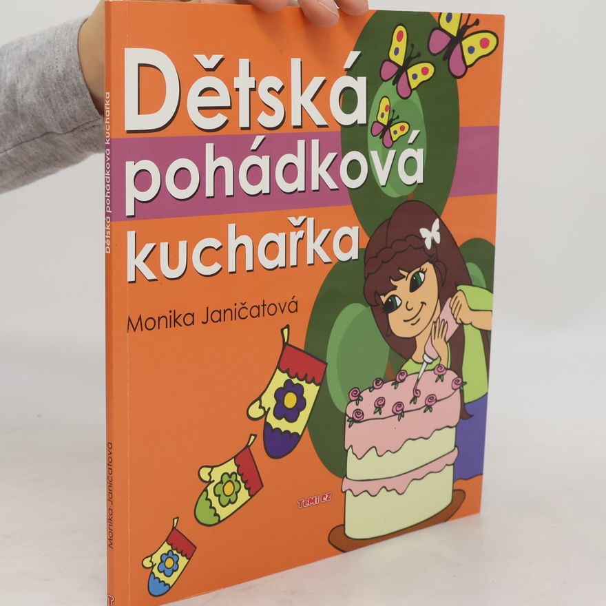 Monika Janičatová Dětská pohádková kuchařka