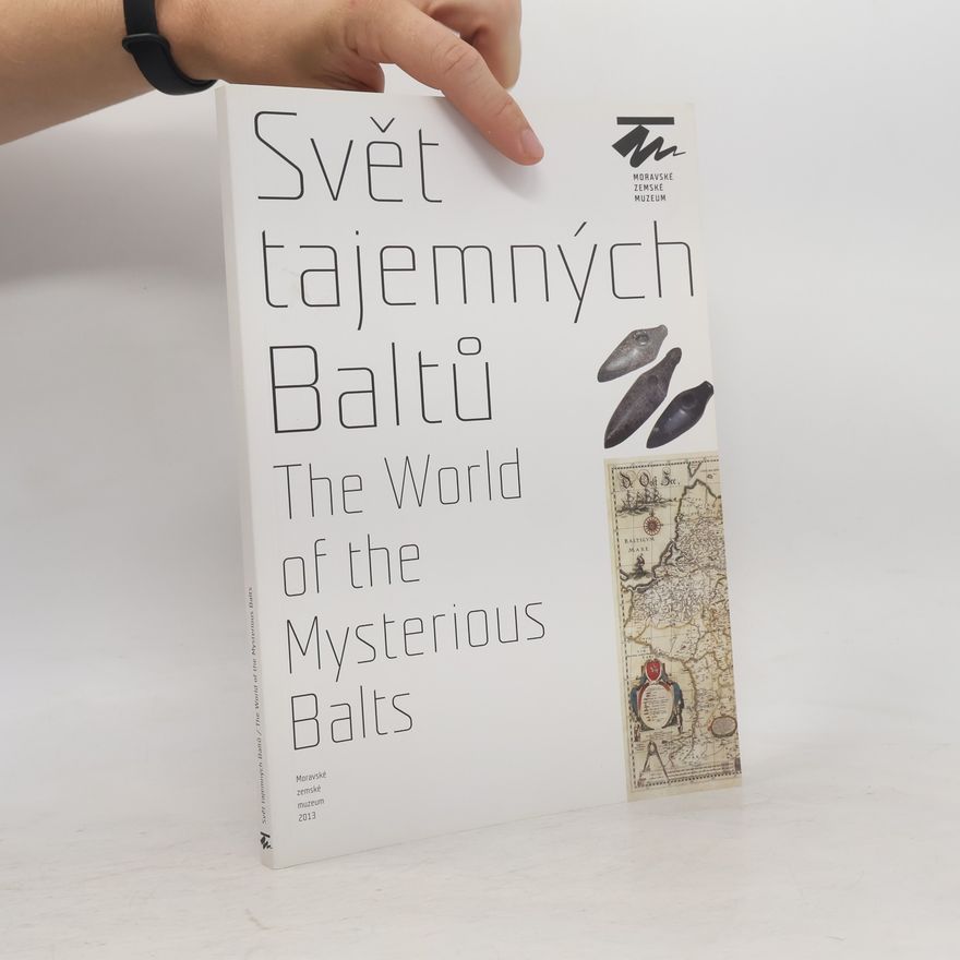 Zdeňka Nerudová Svět tajemných Baltů