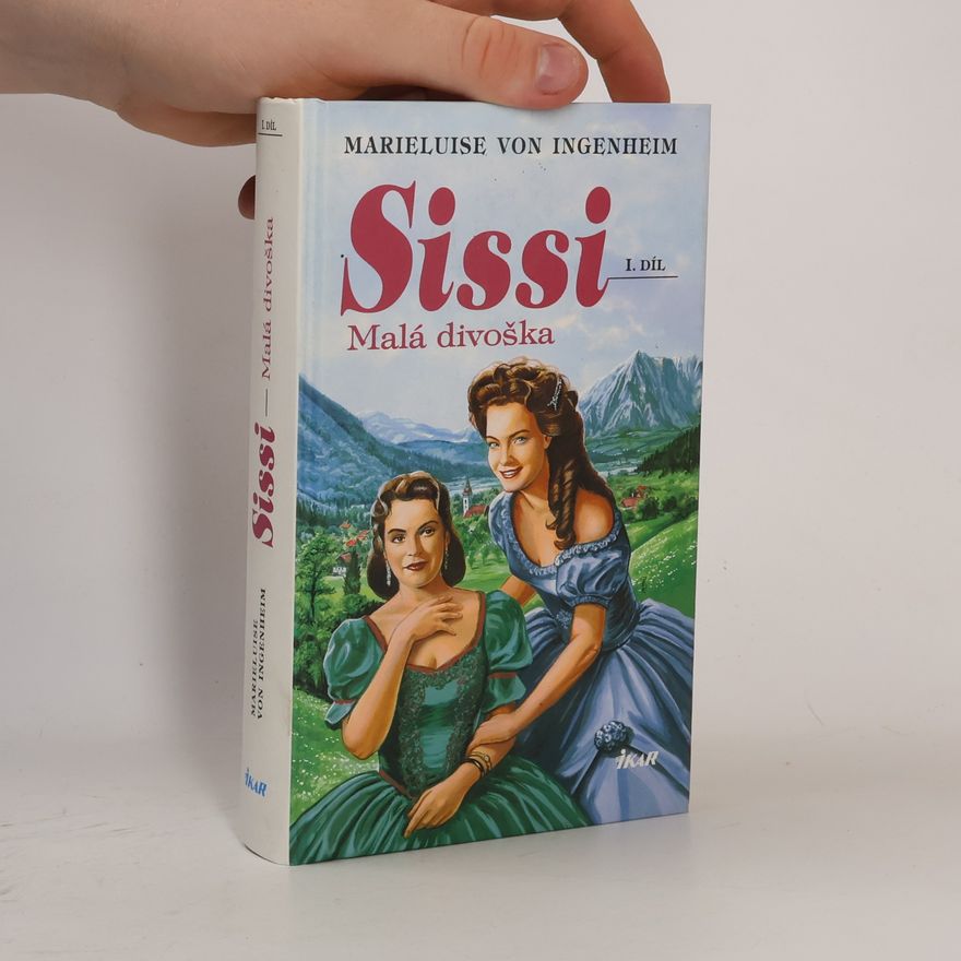 Maireluise von Ingenheim Sissi. Malá divoška.