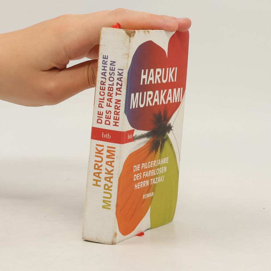 Haruki Murakami Die Pilgerjahre des farblosen Herrn Tazaki : Roman
